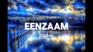 Eenzaam - Makar (sped up) and (Lyrics)🎵