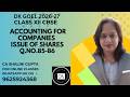 Class 12 Accounts Chapter 6 Accounting for companies-Issue of Shares Q85-86 | DK Goel 2026-27