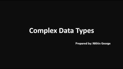 Complex Data Types