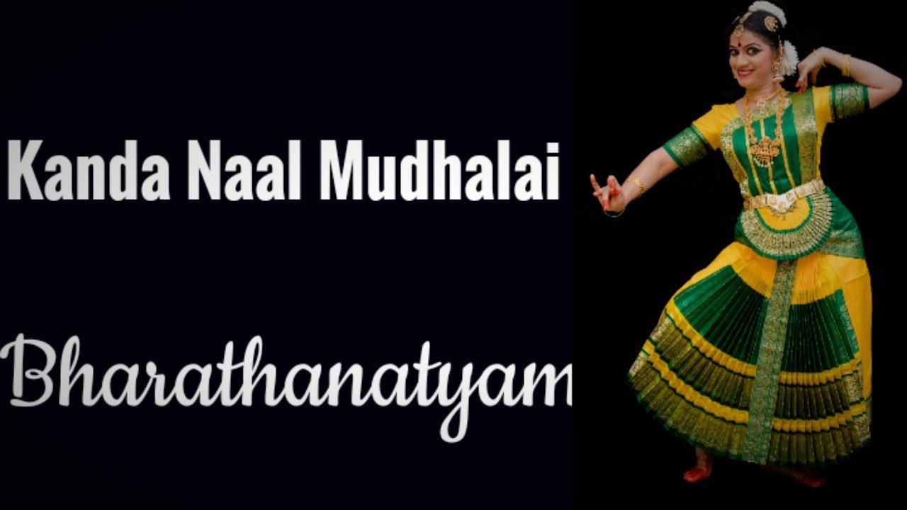 Kanda Naal Mudhalai - Bharathanatyam