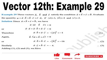 Example 29 three vectors a, b and c satisfy the condition a + b + c = 0 . Evaluate the quantity…