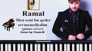 Ramal Men Seni Bu Qeder Sevmemeliydim Piano Tutorial Piano Cover