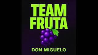 Don Miguelo - TEAM FRUIT