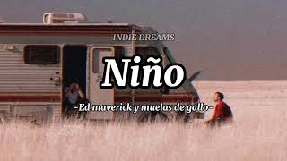 Ed maverick, muelas de gallo - niño (letra) sub español