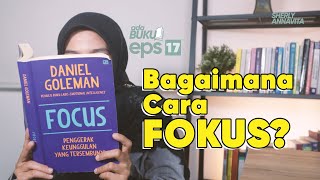 Bagaimana Agar Kita FOKUS??? I AdaBuku Eps.17