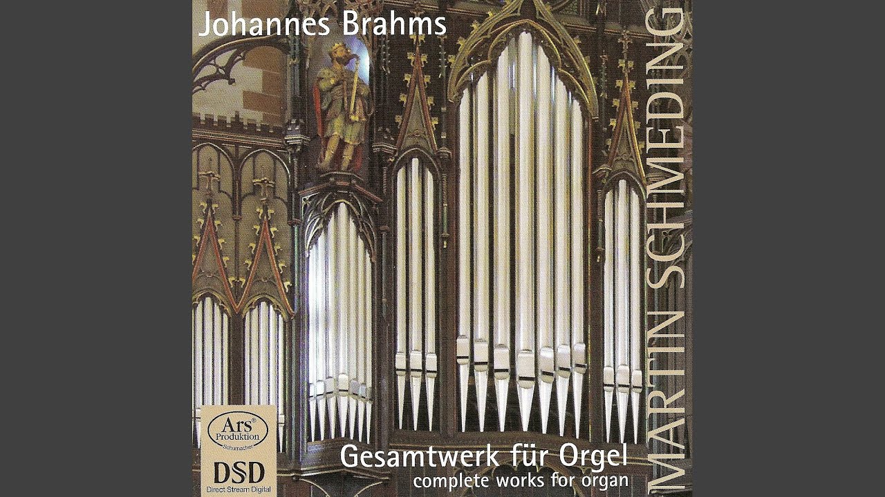 11 Chorale Preludes, Op. 122: No. 3. O Welt, ich muss dich lassen