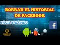 COMO BORRAR EL HISTORIAL DE BÚSQUEDA DE FACEBOOK DESDE EL CELULAR