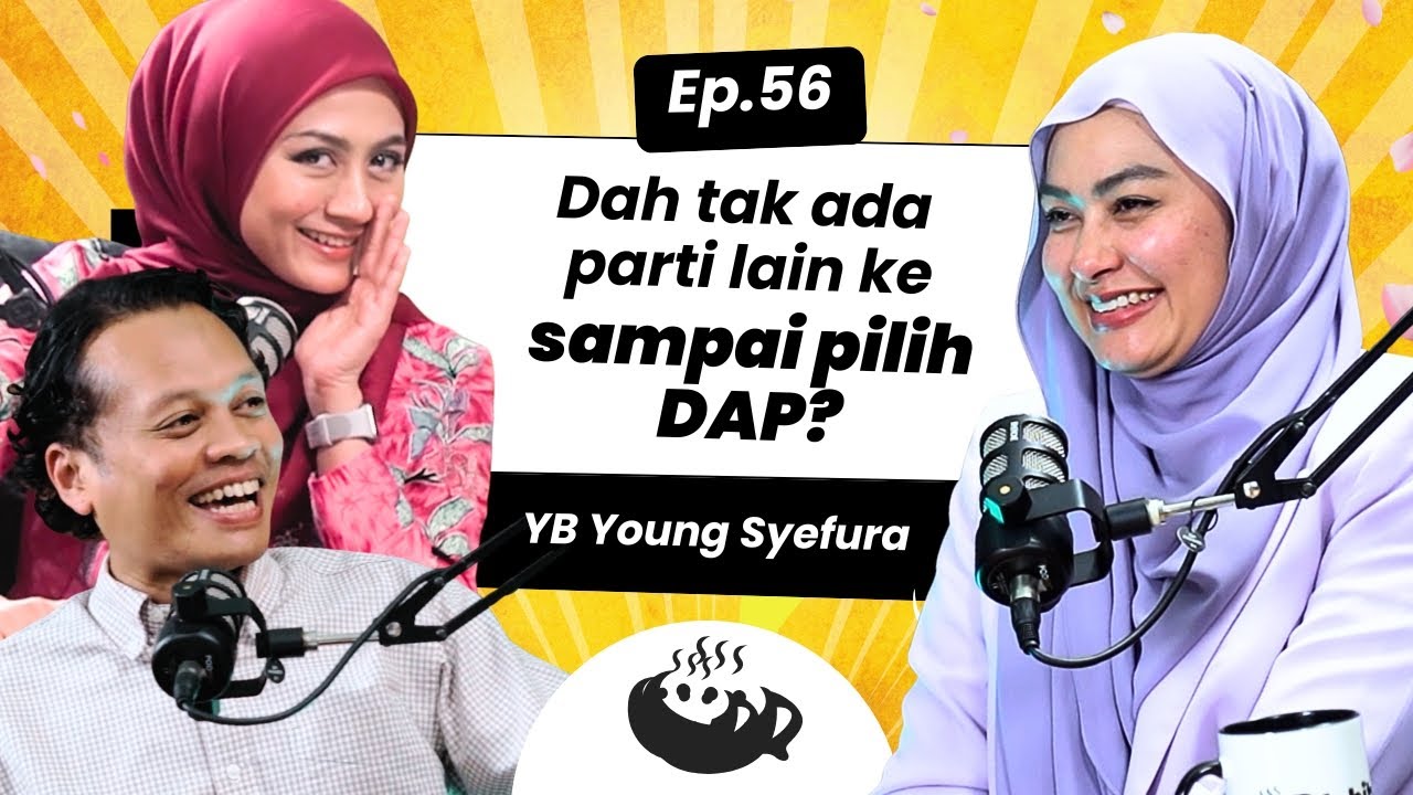 Ep 56 | Dah tak ada parti lain ke sampai pilih DAP?