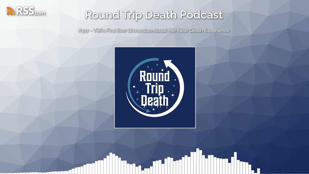 #317 - Viki's First Ever Discussion About Her Near Death Experience