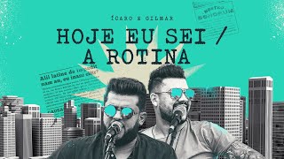 Ícaro E Gilmar - Hoje Eu Seia Rotina