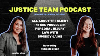All About the Client Intake Process in Personal Injury Law with Sugeidy Jaime