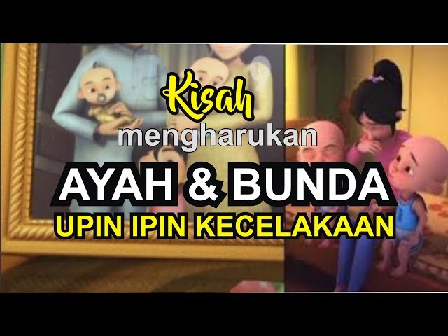 Upin ipin ayah kukirimkan doa - Sayang orang tua class=