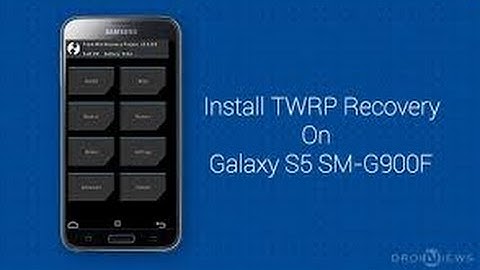 How To Install Custom Recovery and Rom on Galaxy s5