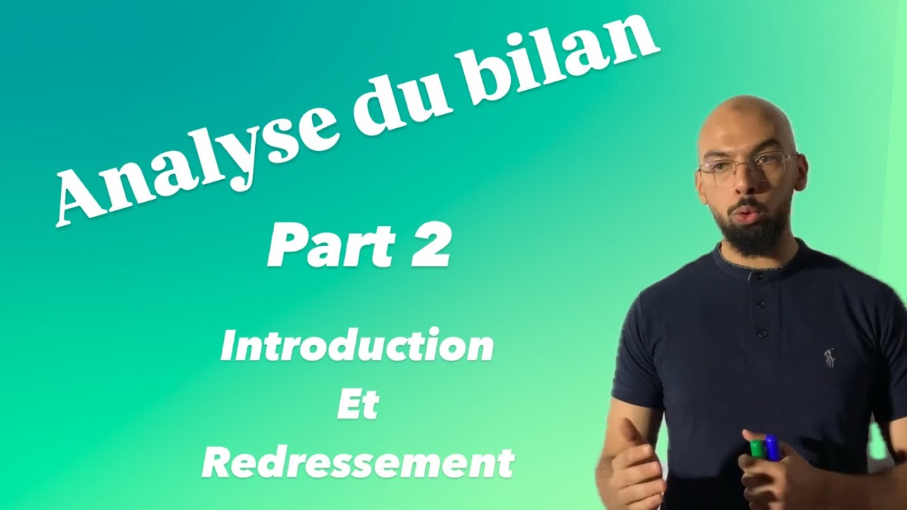 Analyse du bilan Part 2  TRR : Intro et Redressement