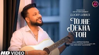 TUJHE DEKHA TOH. COVER BY ASHWANI MACHAL | LYRICS | OLD SONG NEW VERSION HINDI