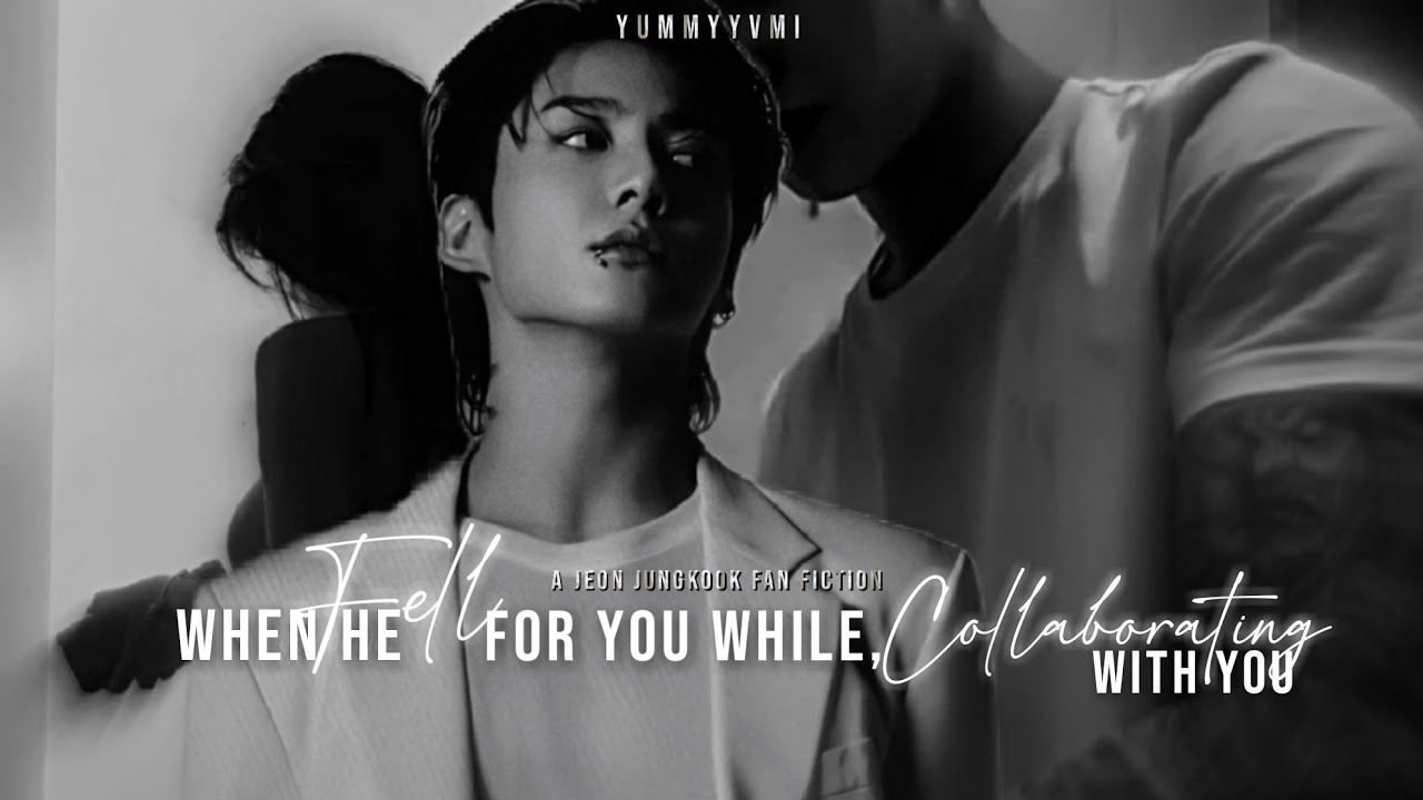 When he fell for you, while collaborating with you..|| Jungkook ff [oneshot] || Requested√