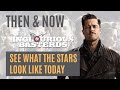 Don’t Watch INGLOURIOUS BASTERDS 2009 Until You See This … What Do They Look Like in 2022?