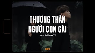 Thương Thân Người Con Gái「Lofi Ver.」- Nguyễn Đình Long x V2T x RIN