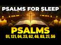 Powerful Psalms for Sleep | Psalms 91, 121, 4, 23, 62, 46, 3, 27, 56 | Deep Rest & Divine Protection