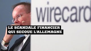 Wirecard : la chute d'une icône allemande