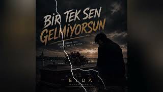 Bi̇r Tek Sen Gelmi̇yorsun Official Music Video Elda World Music