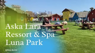 💕 Türkei - Aska Lara Ressort &amp; Spa Luna Park  - Dreas Blog ⭐️⭐️⭐️⭐️⭐️💕