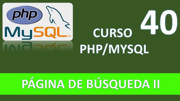 Curso PHP MySQL. Página de búsqueda II. Vídeo 40