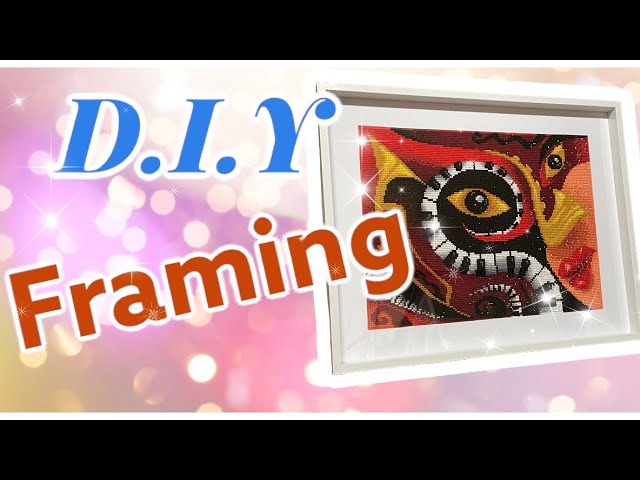 How to Frame a Diamond Painting? Traditional and Unusual Methods