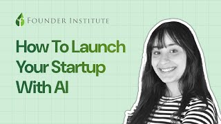 How to Launch Your Startup Quicker and Better with AI