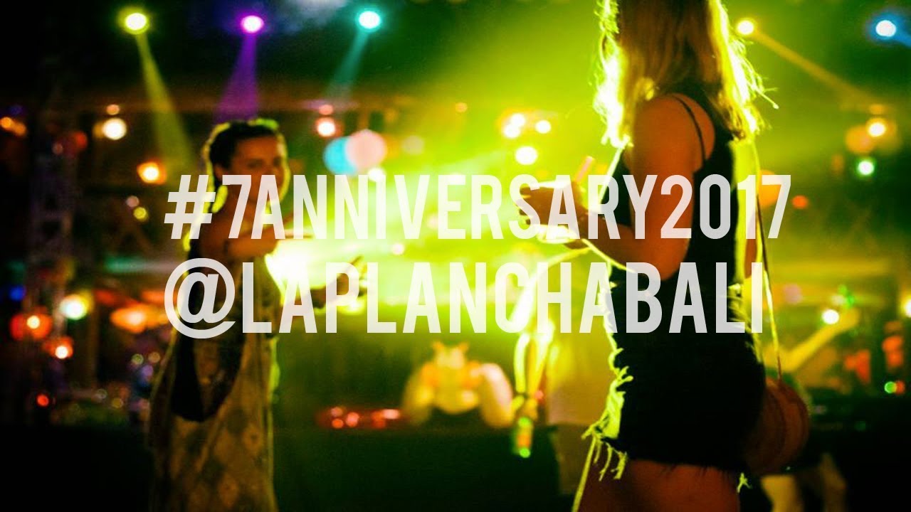 7th Anniversary Party, La Plancha Bali | Official