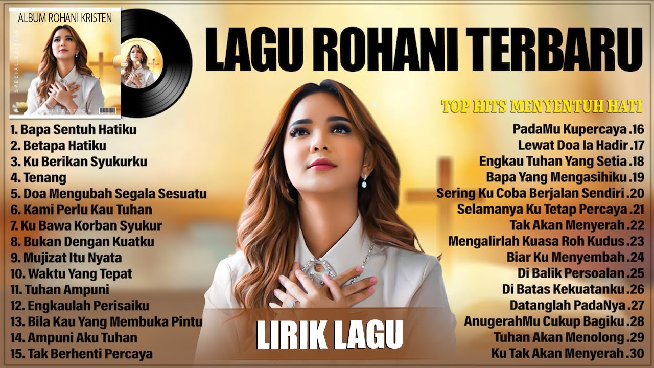 LAGU ROHANI TERBARU 2025 PALING MENYENTUH HATI - LAGU ROHANI KRISTEN TERBAIK 2025 TERPOPULER (LIRIK)
