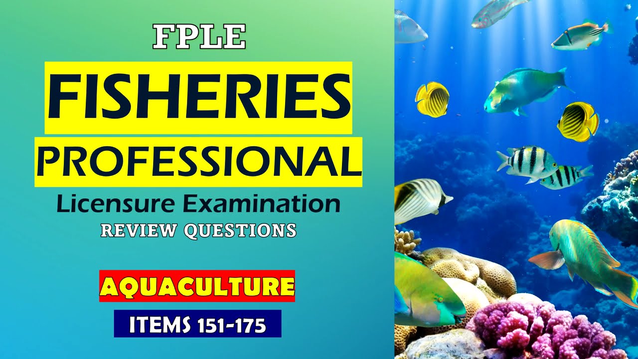 FISHERIES BOARD EXAM REVIEW - Aquaculture Practice Questions (Items 151-175)
