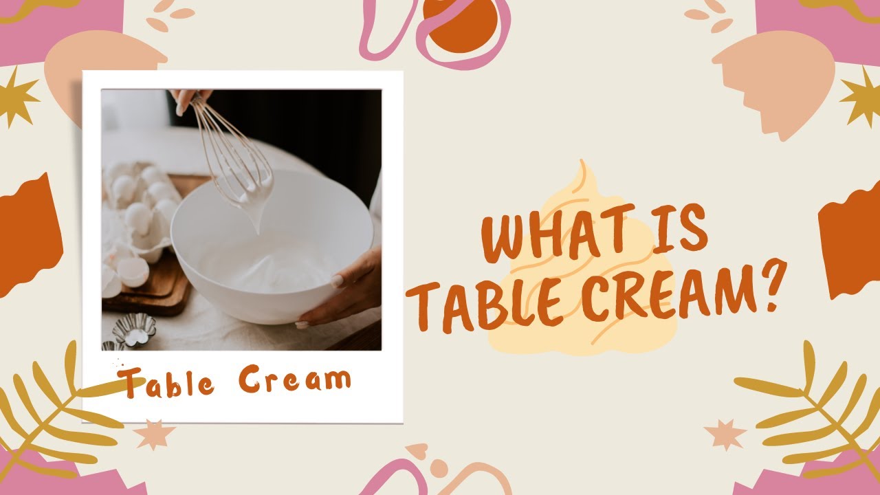 What Is Table Cream? YouTube