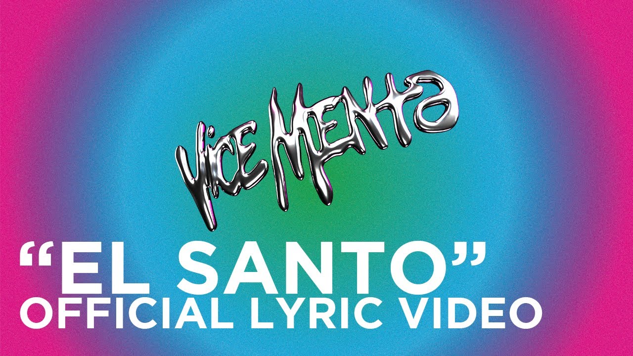 VICE MENTA -  EL SANTO (OFFICIAL LYRIC VIDEO)