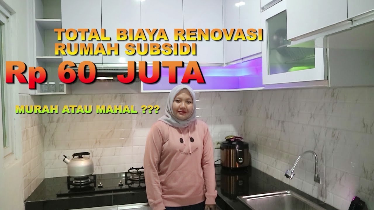 REVIEW BIAYA RENOVASI RUMAH SUBSIDI  YouTube