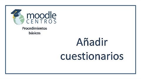 Moodle Centros: editar cuestionarios (2020)