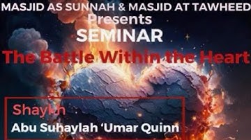 The Battle Within the Heart | Class #5/ Q &A with Sh. Aboo Suhailah 