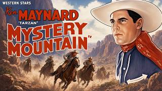 Mystery Mountain – S01 E01: The Rattler (1934) | Classic Western Serial | Ken Maynard
