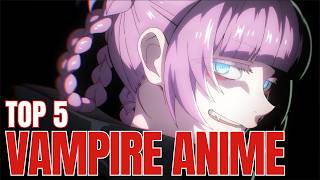 Top 5 Vampire Anime So Good They’ll Keep You Up Till Sunrise!