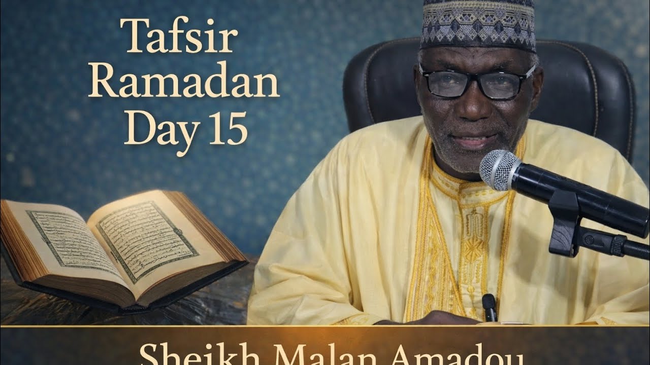 Tafsir ramadan kwona na 15 Tareda sheikh Malan Ahmadou gamkale 