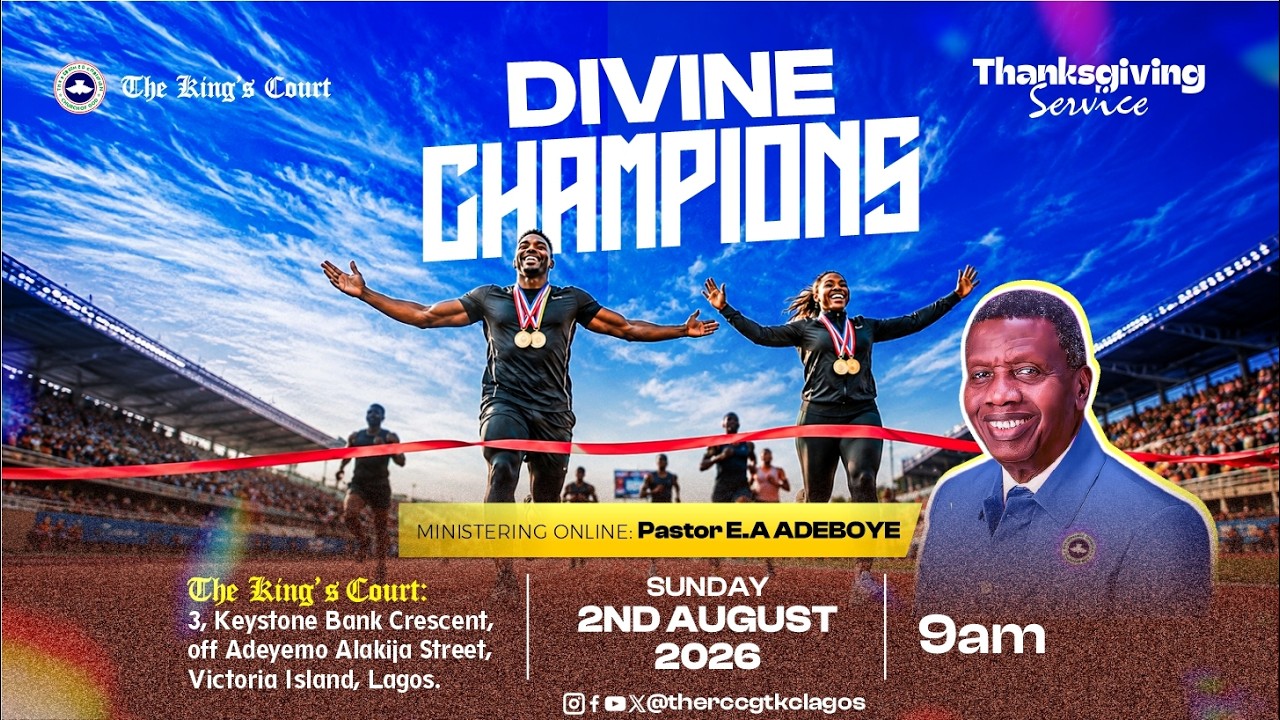 DIVINE CHAMPIONS || PASTOR E.A. ADEBOYE || THANKSGIVING SERVICE || 2ND AUGUST 2026