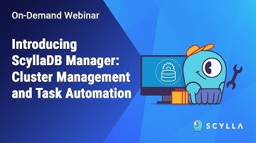 Introducing ScyllaDB Manager: Cluster Management and Task Automation