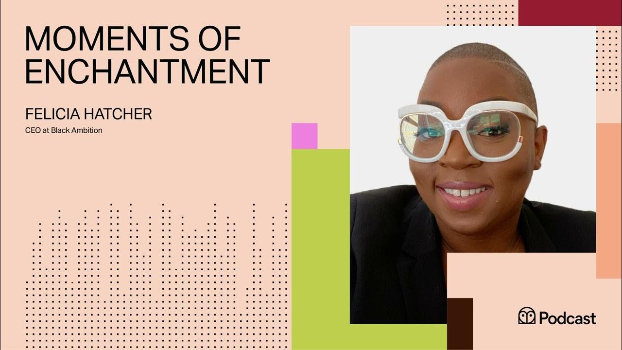 Felicia Hatcher Moments of enchantment YouTube