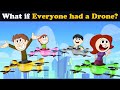What if everyone had a drone  mores  aumsum kids science education whatif