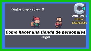 Construct 3 para dummies 6 | Uso de música y tienda de personajes