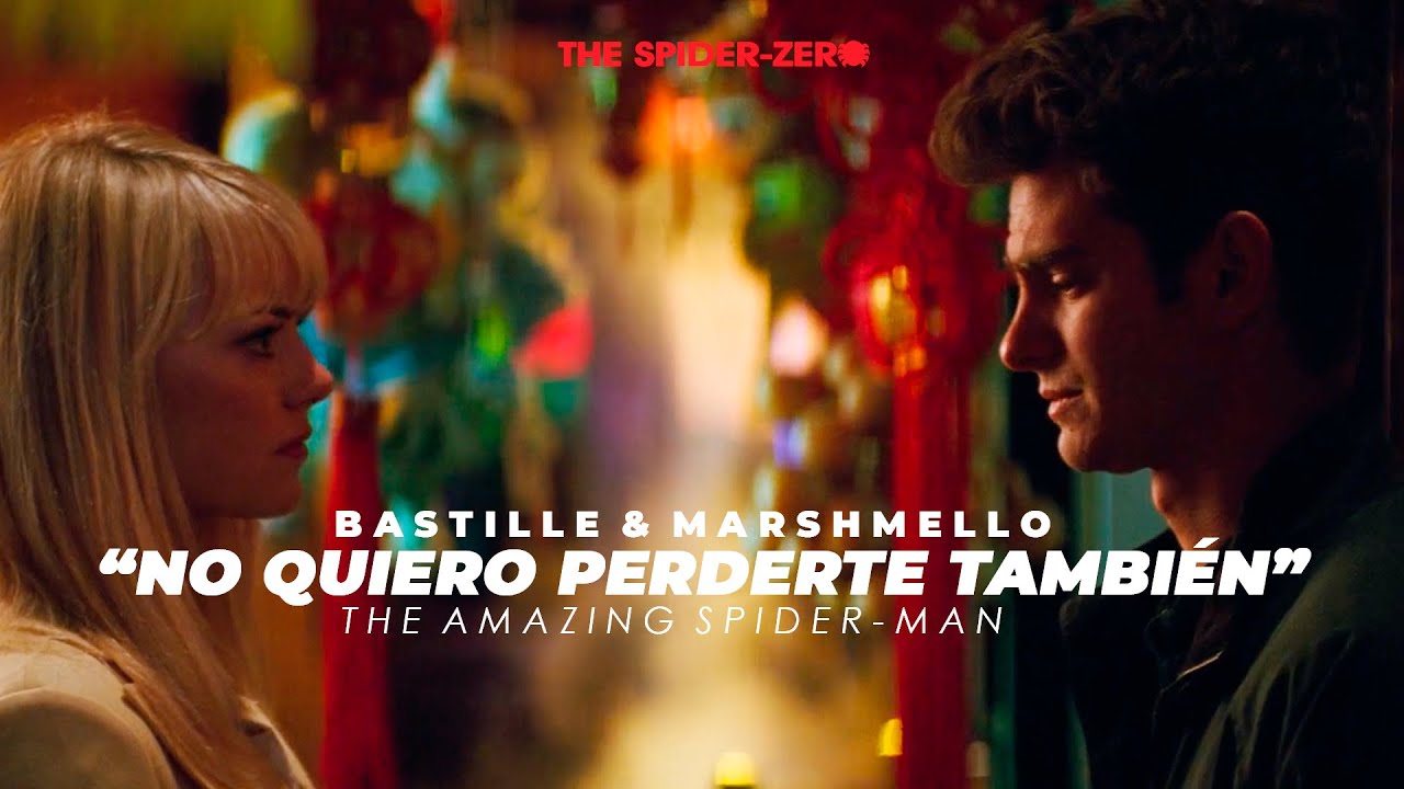 "No quiero perderte también" | Happier - Bastille & Marshmello | The Amazing Spider-Man