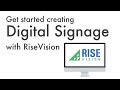 Get started creating digital signage with rise vision