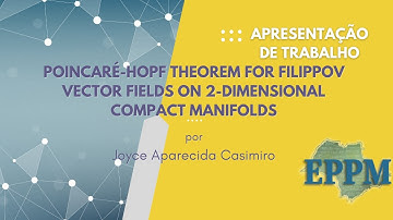 Joyce Aparecida Casimiro - Poincaré-Hopf Theorem for Filippov vector fields on 2D compact manifolds
