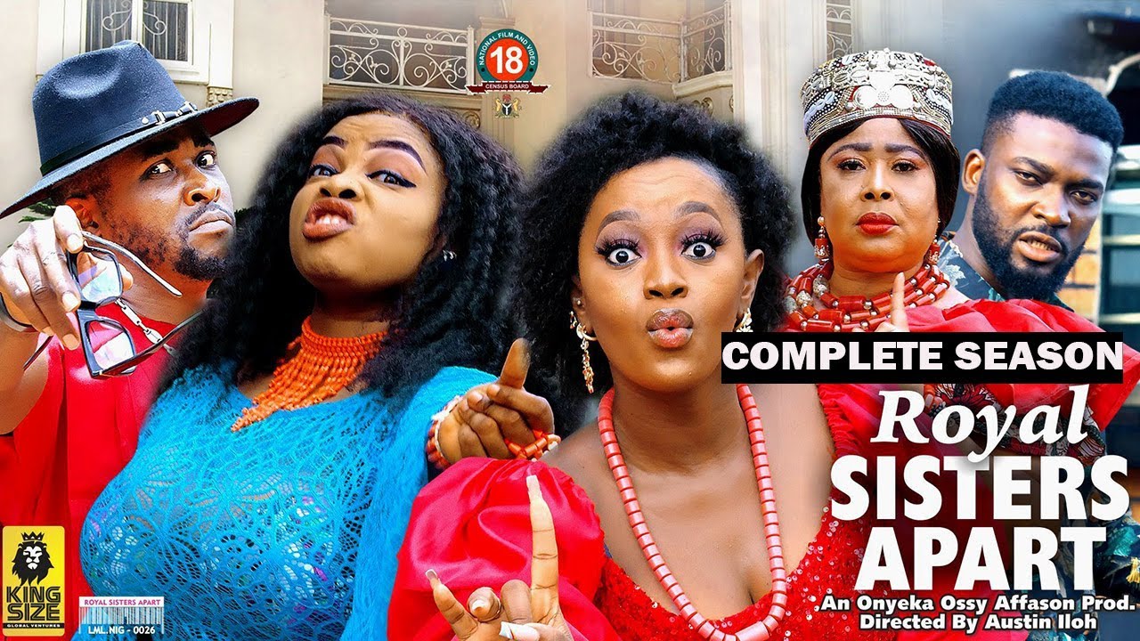 Download ROYAL SISTERS APART (COMPLETE SEASON) {NEW TRENDING MOVIE}- 2022 LATEST NIGERIAN NOLLYWOOD MOVIES