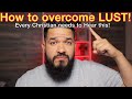 OVERCOMING LUST‼️😳